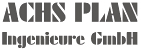 ACHS PLAN Ingenieure GmbH